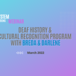 Deaf History & Cultural Recognition Program with Breda & Darlene | March 2022